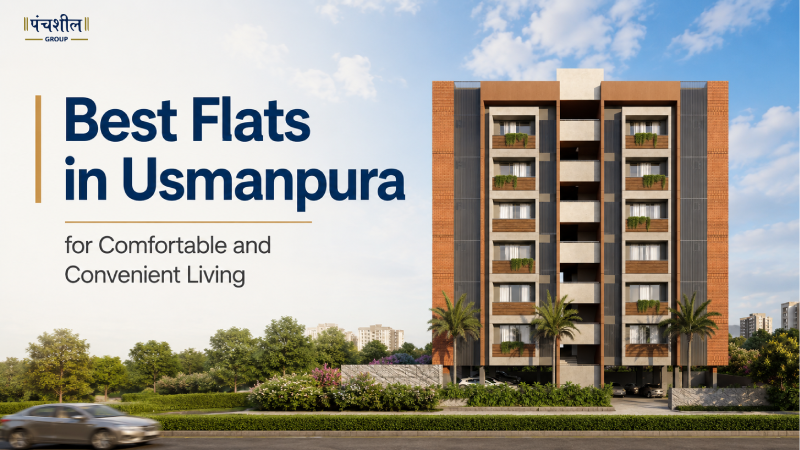 Best Flats in Usmanpura for Comfortable and Convenient Living